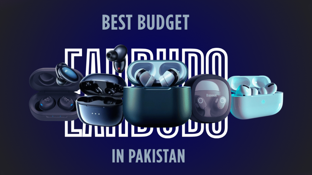 "Best budget wireless earbuds in Pakistan 2025 guide"